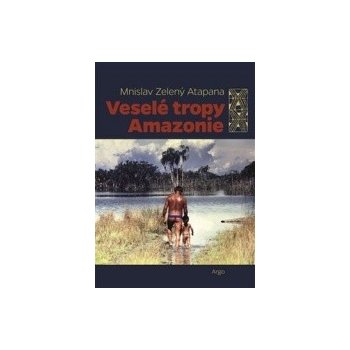 Veselé tropy Amazonie