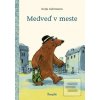 Medveď v meste (Katja Gehrmann)