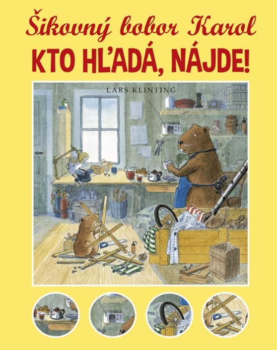 Šikovný bobor Karol. Kto hľadá, nájde! - Lars Klinting