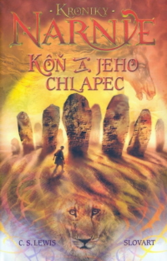 Kôň a jeho chlapec - Kroniky Narnie 3 Kniha - C.S. Lewis