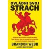 Ovládni svoj strach - Brandon Webb, John David Mann