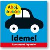 Ahoj drobček Ideme!