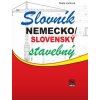 Nemecko/slovenský stavebný slovník (Marta Juríková)