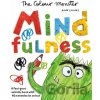The Colour Monster: Mindfulness - Anna Llenas