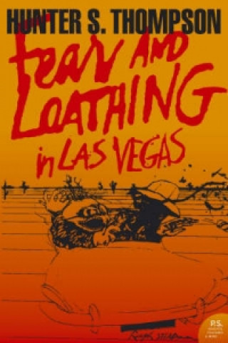 Fear and Loathing in Las Vegas Thompson Hunter S.