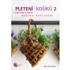 Pletení košíků 2 Monika Králiková 2013 (E-kniha)