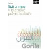 Stát a moc v islámské právní kultuře - Petr Osina