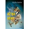 Až na věky - Malin Stehn