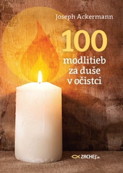 100 modlitieb za duše v očistci - Joseph Ackermann