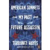 American Sonnets for My Past and Future Assassin Hayes TerrancePaperback