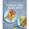 Vaříme pro malé děti - Dagmar Von Cramm
