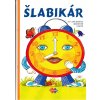 Šlabikár pre 1. ročník špeciálnych základných škôl B - Silvia Škultétyová, Lenka Čertíková