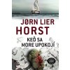William Wisting: Keď sa more upokojí - Jørn Lier Horst