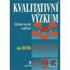 Kvalitativní výzkum (Jan Hendl)