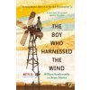 Boy Who Harnessed the Wind (William Kamkwamba,Bryan Mealer,Anna Hymas)()