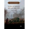 Weird Fiction in Britain 1880-1939