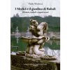 Medici e il giardino di Boboli. Alchimia, simboli e segreti arcani