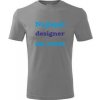 Sivé tričko najlepší designer na svete - darček pre dizajnérov XXL