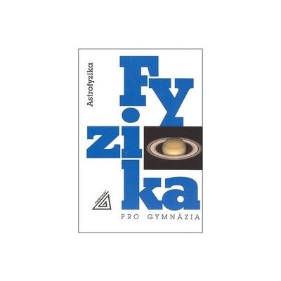 Fyzika pro gymnázia Astrofyzika