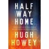 Half Way Home (Hugh Howey)(Brožovaná)