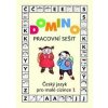 Domino Český jazyk pro malé cizince 1. Pracovní sešit - Svatava Škodová