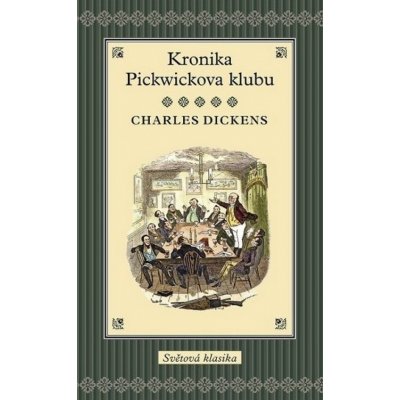Kronika Pickwickova klubu - Charles Dickens