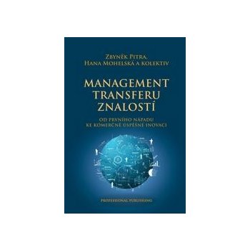 Management transferu znalostí - Pitra Zbyněk, Mohelská Hana