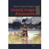 Veselé tropy Amazonie