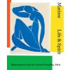 Matisse: Life & spirit (Aurélie Verdier,Justin Paton,Jackie Dunn,Roger Benjamin,Patrice Deparpe)(Pevná)