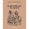 Karamelky na káve - Agi Jankuláková