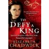 To Defy A King