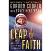 Leap of Faith: An Astronauts Journey Into the Unknown (Cooper Gordon)