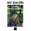 My kacíři - Lenka Procházková