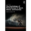 Psychology of Perfectionism in Sport, Dance, and Exercise (Andrew P. Hill)(Brožovaná)