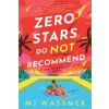 Zero Stars, Do Not Recommend (Wassmer Mj)
