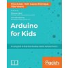 Arduino for Kids (Priya Kuber,Rishi Gaurav Bhatnagar,Vijay Varada)(Brožovaná)