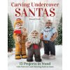 Carving Undercover Santas