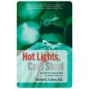 Hot Lights, Cold Steel (Michael J. Collins)(Brožovaná)