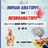 Human Anatomy and Neuroanatomy Coloring Book with Facts & MCQ's (Multiple Choice Questions) (Dr. Fanatomy)(Brožovaná)
