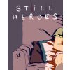 Still Heroes