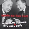 Miroslav Donutil & Karel Gott: Spolu na kus řeči CD, DVD