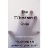 Illuminati Code ?Unlocking the power of your Mind? (Christopher Vince Gonzales)(Brožovaná)