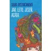 Jar, leto, jeseň, Agáta - Silvia Bystričanová