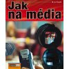 Jak na média - Jan Pospíšil