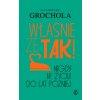 Właśnie że tak! Nigdy w życiu! 20 lat później (Katarzyna Grochola)(Brožovaná)