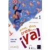 Uno, dos, tres… !ya! 1 - Libro del alumno 1 A1