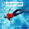 Example - Live Life Living [CD]