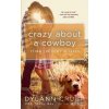 Crazy About A Cowboy - Dylann Crush