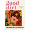 Good Dirt (Charmaine Wilkerson)(Pevná)