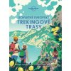 Úchvatné evropské trekingové trasy - Lonely Planet - kolektiv